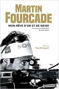 Fourcade Martin Martin Fourcade - Mon reve d´or et de neige