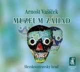 Vašíček Arnošt Muzeum záhad - Slezskoostravský hrad