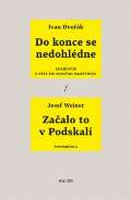 Galén Do konce se nedohlédne / Začalo to v Podskalí