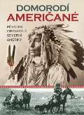 kolektiv autorů Domorodí Američané