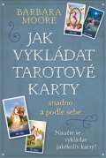 Synergie Jak vykldat Tarotov karty snadno a podle sebe