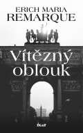 Remarque Erich Maria Vítězný oblouk