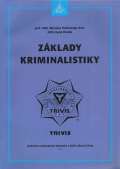 Armex Publishing Základy kriminalistiky - 2. vydání