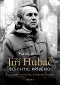 Brána Jiří Hubač: Šlechtic příběhů