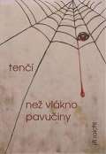 Tofana Tenčí než vlákno pavučiny