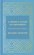 Hodder & Stoughton A Monks Guide to Happiness : Meditation in the 21st century