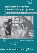 kolektiv autorů Spolupráce s rodinou a komunitou v programu Začít spolu