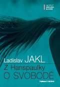 Jakl Ladislav Z Hanspaulky o svobod