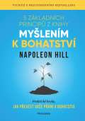 Hill Napoleon 5 zkladnch princip z knihy Mylenm k bohatstv