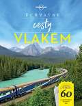 kolektiv autorů Úchvatné cesty vlakem