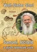 Storl Wolf-Dieter Šamani, léčitelé a jejich totemové zvíře