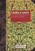 Stanovská Sylvie Láska a smrt ve vybraných literárních dílech německého středověku