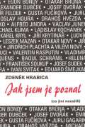 Hrabica Zdeněk Jak jsem je poznal (co jiní nezažili)