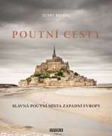 Universum Poutní cesty - Slavná poutní místa západní Evropy