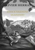 Herran Olivier Ryan a tajemství salamandry