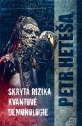 Heteša Petr Skrytá rizika kvantové démonologie