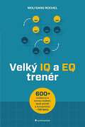 Grada Velk IQ a EQ trenr - Vce ne 600 cvien pro rozvoj mylen, lep pam a koncentraci + EQ testy