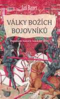 Brána Války božích bojovníků - Populární historie husitské doby