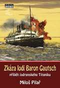 Mare-Czech Zkáza lodi Baron Gautsch