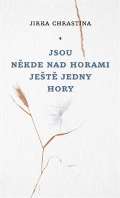 Druhé město Jsou někde nad horami ještě jedny hory