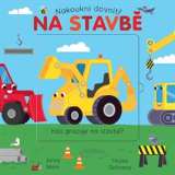 Galloway Fhiona Na stavbě - Nakoukni dovnitř
