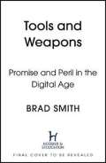 Hodder & Stoughton Tools and Weapons : The Promise and The Peril of the Digital Age