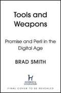 Hodder & Stoughton Tools and Weapons : The Promise and The Peril of the Digital Age