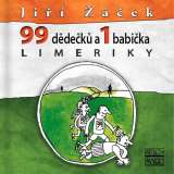 Žáček Jiří 99 dědečků a 1 babička LIMERIKY