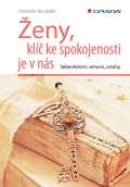 Grada Ženy, klíč ke spokojenosti je v nás - Sebevědomí, emoce, vztahy