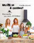 Jílková Cecílie Najím se a zhubnu! - Recepty pro celou rodinu