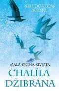 Douglas-Klotz Neil Malá kniha života Chalíla Džibrána