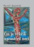 Maťa Čas je výkřik uprostřed noci