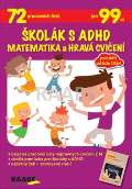 Sedláková Monika Školák s ADHD - Matematika a hravá cvičení