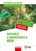 Fraus Matematika s nadhledem od prváku k maturitě 4. - Rovnice a nerovnice II.