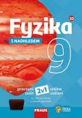 Fraus Fyzika 9 s nadhledem pro ZŠ a víceletá gymnázia - Hybridní pracovní sešit 2v1