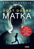 Leda Dost dobrá matka