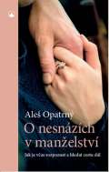 Karmelitánské nakladatelství O nesnázích v manželství - Jak je včas rozpoznat a hledat cestu dál