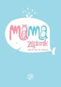 Gmiterko Veronika Máma Zápisník od 0 do 6 let