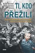 Víkend Ti, kdo přežili - Skutečný příběh mladého vězně ze světoznámé fotografie, který přežil hrůzy Osvětim