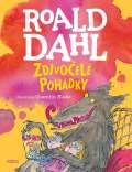 Dahl Roald Zdivočelé pohádky