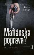 Šloser Peter Mafiánska poprava?