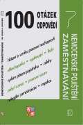 Poradce 100 otázek a odpovědí - Nemocenské pojištění , Zaměstnávání (změny po novelach v praktických příklad