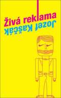 Kaščák Jozef Živá reklama (slovensky)