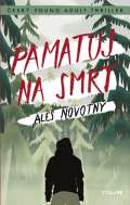 Novotný Aleš Pamatuj na smrt