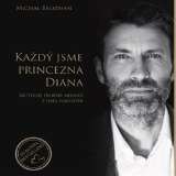 Brozman Michal Každý jsme princezna Diana