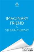 Chbosky Stephen Imaginary Friend