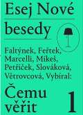 Nová beseda Esej Nové besedy - Čemu věřit?