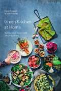 KITCHENETTE Green Kitchen At Home - Rychlé a zdravé recepty pro každý den