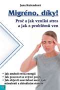 Eugenika Migréno, díky! - Proč a jak vzniká stres a jak z problémů ven