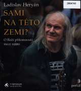 Heryn Ladislav Sami na tto zemi? O Bo ptomnosti mezi nmi